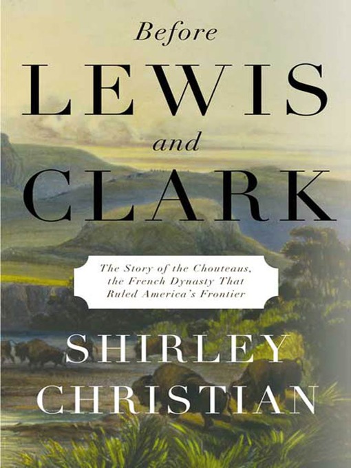 Title details for Before Lewis and Clark by Shirley Christian - Wait list